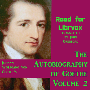 Аудіокнига The Autobiography of Goethe Volume 2