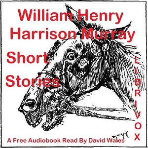 Audiobook Short Stories Of William Henry Harrison Murray