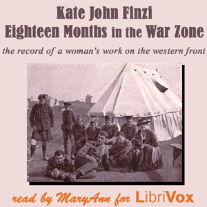 Audiobook Eighteen Months in the War Zone: A Record of a Woman's Work on the Western Front