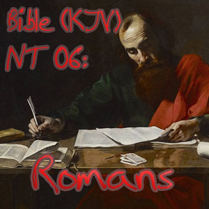 Audiobook Bible (KJV) NT 06: Romans (Version 2)