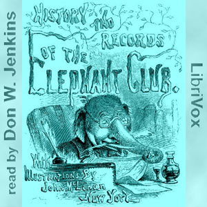 Audiobook History and Records of the Elephant Club