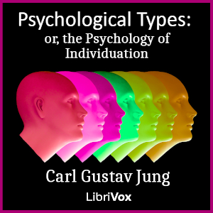 Аудіокнига Psychological Types: Or, the Psychology of Individuation