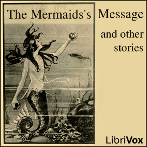 Audiobook The Mermaid's Message and Other Stories