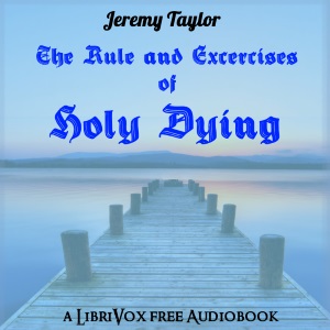 Audiobook The Rule and Exercises of Holy Dying