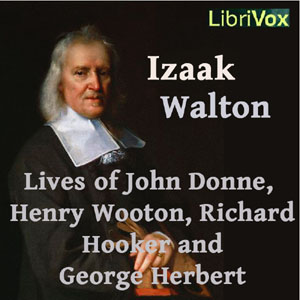 Аудіокнига Izaak Walton's Lives of John Donne, Henry Wotton, Richard Hooker and George Herbert
