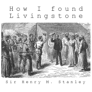 Аудіокнига How I Found Livingstone