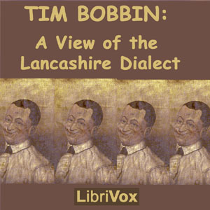 Audiobook Tim Bobbin: A View of the Lancashire Dialect
