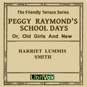 Аудіокнига Peggy Raymond's School Days (or Old Girls And New)