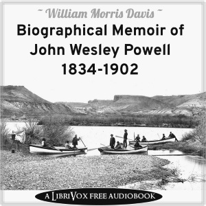 Audiobook Biographical Memoir of John Wesley Powell, 1834-1902