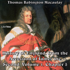 Audiobook The History of England, from the Accession of James II - (Volume 1, Chapter 05)