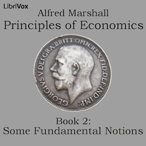 Аудіокнига Principles of Economics, Book 2: Some Fundamental Notions
