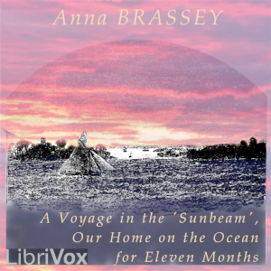 Audiobook A Voyage in the 'Sunbeam', Our Home on the Ocean for Eleven Months