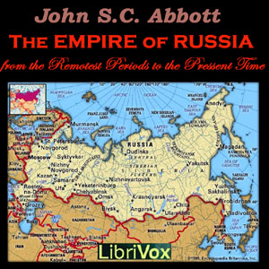 Audiobook The Empire of Russia from the Remotest Periods to the Present Time