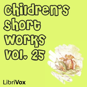 Audiobook Children's Short Works, Vol. 025