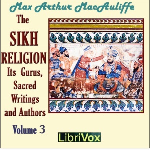 Audiobook The Sikh Religion: Its Gurus, Sacred Writings and Authors, Volume 3