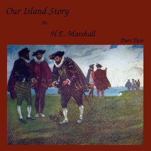 Audiobook Our Island Story, Part 2