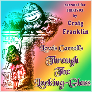 Аудіокнига Through the Looking-Glass (Version 6)