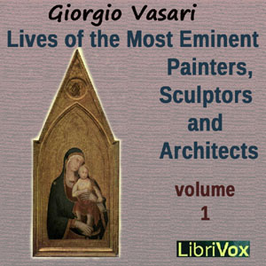 Аудіокнига Lives of the Most Eminent Painters, Sculptors and Architects Vol 1