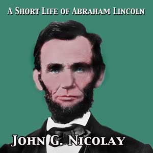 Audiobook A Short Life of Abraham Lincoln