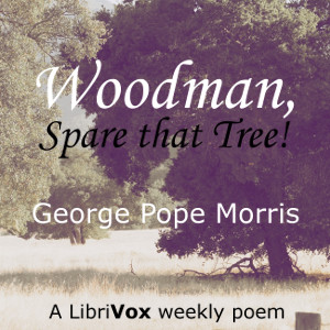 Аудіокнига Woodman, Spare that Tree!