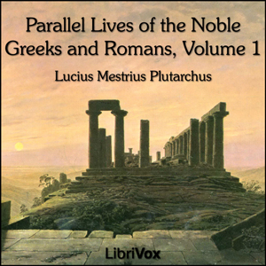 Audiobook Parallel Lives of the Noble Greeks and Romans Vol. 1