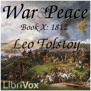 Audiobook War and Peace, Book 10: 1812