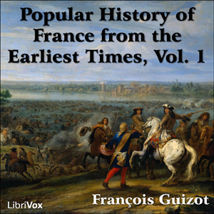 Audiobook A Popular History of France from the Earliest Times vol 1