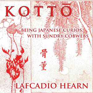 Аудіокнига Kottō : being Japanese curios, with sundry cobwebs