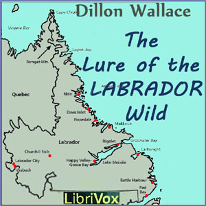 Аудіокнига The Lure of the Labrador Wild