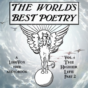 Audiobook The World's Best Poetry, Volume 4: The Higher Life (Part 2)