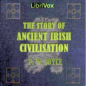 Audiobook The Story of Ancient Irish Civilisation