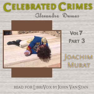 Аудіокнига Celebrated Crimes, Vol. 7: Part 3: Murat