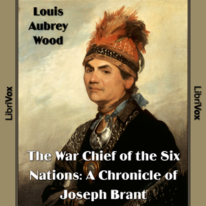 Audiobook Chronicles of Canada Volume 16 - The War Chief of the Six Nations: A Chronicle of Joseph Brant