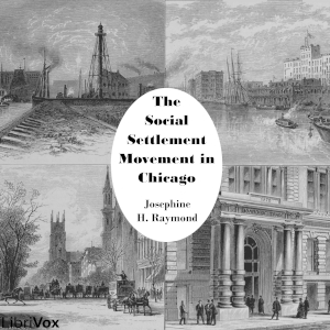 Audiobook The Social Settlement Movement in Chicago