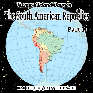 Аудіокнига The South American Republics, Part II