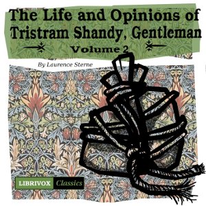 Audiobook The Life and Opinions of Tristram Shandy, Gentleman Vol. 2