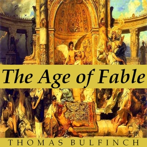 Аудіокнига Bulfinch’s Mythology: The Age of Fable