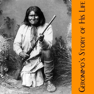 Audiobook Geronimo’s Story of His Life