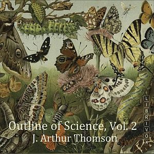 Аудіокнига The Outline of Science, Vol 2
