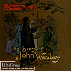 Audiobook The Story of John Wesley Told to Boys and Girls