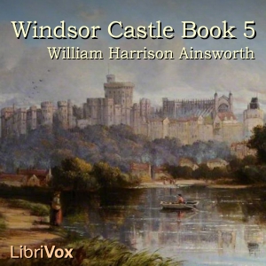 Аудіокнига Windsor Castle, Book 5