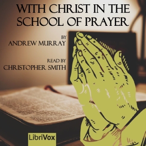Аудіокнига With Christ in the School of Prayer (version 2)