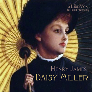Аудіокнига Daisy Miller: A Study in Two Parts (version 2 dramatic reading)