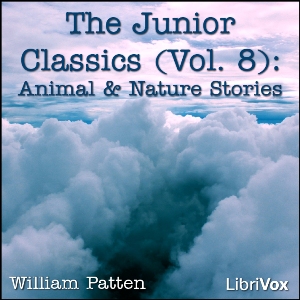 Аудіокнига The Junior Classics Volume 8: Animal and Nature Stories