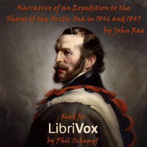 Audiobook Narrative of an Expedition to the Shores of the Arctic Sea in 1846 and 1847