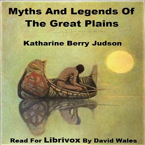 Аудіокнига Myths And Legends Of The Great Plains (version 2)