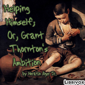 Аудіокнига Helping Himself; or Grant Thornton's Ambition (version 2)