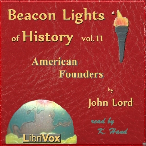 Аудіокнига Beacon Lights of History, Volume 11: American Founders