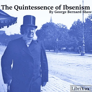 Аудіокнига The Quintessence of Ibsenism (Version 2)