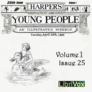 Аудіокнига Harper's Young People, Vol. 01, Issue 25, April 20, 1880